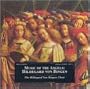 Music of the Angels: Hildegard von Bingen