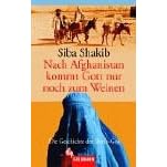 Nach Afghanistan kommt Gott nur noch zum Weinen.