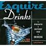 Esquire Drinks: An Opinionated & Irreverent Guide &hellip von David Wondrich