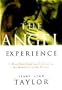 The Angel Experience: Simple Ways to Cultivate the Qualities of the Divine