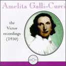 Amelita Galli-Curci: Victor Recordings (1930)