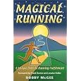 Magical Running : A Unique Path to Running Fulfillment by BobMcGee