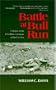 Battle at Bull Run: A History of the First Major Campaign of the Civil War