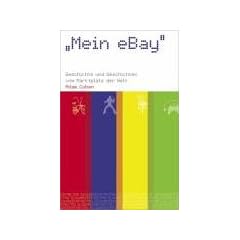 "Mein eBay" - Geschichte und Geschichten vom Marktplatz der Welt