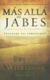 Mas Alla De Jabes/ Beyond Jabez Por Bruce Wilkinson