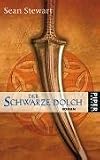 Der schwarze Dolch: Roman - Sean Stewart
