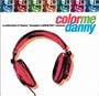 Color Me Danny - Collection of Best Remixes