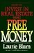 How to Invest in Real Estate Using Free Money