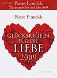 Gl&uuml;ckregeln f&uuml;r die Liebe 2009 - Pierre Franckh