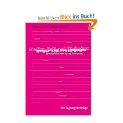 Medien, Kult und Eitelkeiten: Die Tagungsbeitr�ge