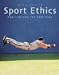 Sport Ethics: Applications for Fair Play