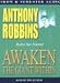 Awaken the Giant within: How to Take Immediate Control of Your Mental, Emotional, Physical and Financial Destiny