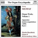 Revue Naxos  / Georg Muffat: Organ Works, Vol. 1