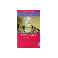 Cato Maior / Laelius: �ber das Alter / �ber die Freundschaft