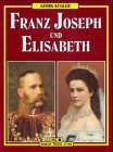  : Franz Joseph und Elisabeth