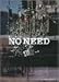 �Х�ɥ����� ���ꢪ NO NEED (�Х�ɡ�������)