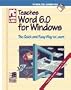 PC Learning Labs Teaches Word 6.0 for Windows: Logical Operations/Book and Disk