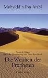 Die Weisheit der Propheten: Fusus al-Hikam - Nach der &Uuml;bertragung von Titus Burckhardt - Ibn Arabi