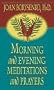 Morning and Evening: Music, Meditation, and Prayer