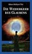 Die Wiederkehr des Glaubens