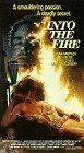 Into the Fire [VHS]