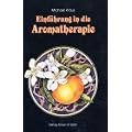 Einf�hrung in die Aromatherapie