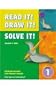 Read It! Draw It! Solve It! Grade 1