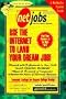 Netjobs: Use the Internet to Land Your Dream Job! (Netbooks Pocket Guide)