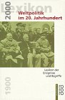 Weltpolitik im Zwanzigsten (20.) Jahrhundert. Lexikon der Ereignisse und Begriffe - Bernd Jordan