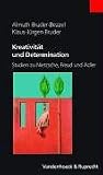 Produkt-Bild: Kreativit&auml;t und Determination. Studien zu Nietzsche, Freud und Adler (Orbis Biblicus Et Orientalis)