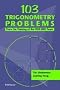 103 Trigonometry Problems: From the Training of the USA IMO Team