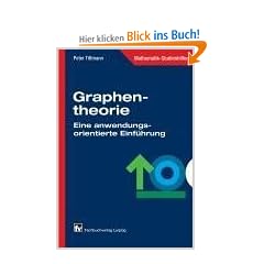 Graphentheorie: Eine anwendungsorientierte Einf�hrung
