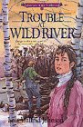 Trouble at Wild River (Adventures of the Northwoods, Book 5)
