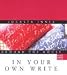 Around the House: in Your Own Write