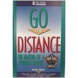Go the Distance: The Making of a Promise Keeper by John T. Trent and Charles W. Colson