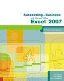 Succeeding in Business with Microsoft  Office Excel 2007: A Problem-Solving Approach