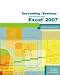 Succeeding in Business with Microsoft  Office Excel 2007: A Problem-Solving Approach