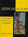 Seeds of Victory: Psychological Warfare and Propaganda (Schiffer Military/Aviation History)