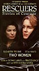 Rescuers: Stories of Courage - Two Women Rescuers: Stories of Courage - Two Women