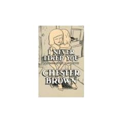 I Never Liked You: A Comic-Strip Narrrative: A Comic-strip Narrative