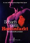 Schach dem Herzinfarkt - Wie N&auml;hrstoffe sch&uuml;tzen - Gerhard Ohlenschl&auml;ger, Gaby Guzek