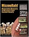 Mizzourah!: Memorable Moments in Missouri Tiger Football History