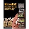 Mizzourah!: Memorable Moments in Missouri Tiger Football History by Todd Donoho