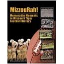 Click here to buy Mizzourah!: Memorable Moments in Missouri Tiger Football History by  Todd Donoho.