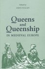 Queens and Queenship in Medieval Europe: Proceedings of a Conference held at King's College London, April 1995