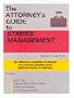 The Attorney's Guide to Stress Management