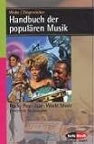Handbuch der popul&auml;ren Musik - Rock, Pop, Jazz, World Musik - Peter Wicke, Kai-Erik Ziegenr&uuml;cker, Wieland Ziegenr&uuml;cker