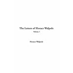 The Letters Of Horace Walpole book cover
