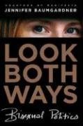 Look Both Ways: Bisexual Politics