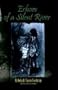 ECHOES OF A SILENT RIVER: A Fictional Poetry-Prose Narrative of the True Largest Massacre of Native Americans in the History of the United States